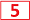 5 :5: